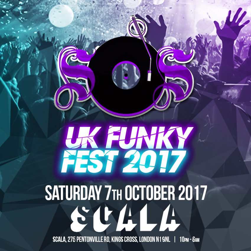 SOS & UK Funky Fest ★ 7/10/17 @ Scala
