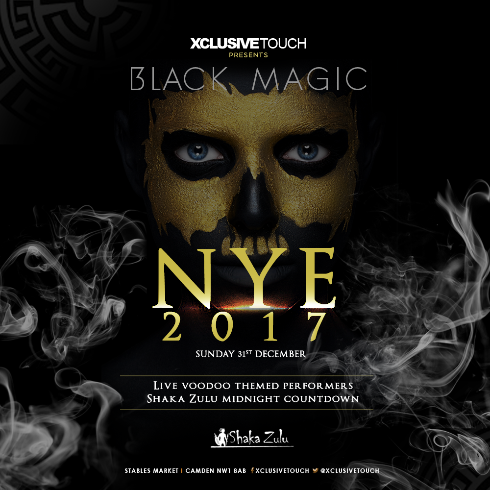Black Magic NYE @ Shaka Zulu