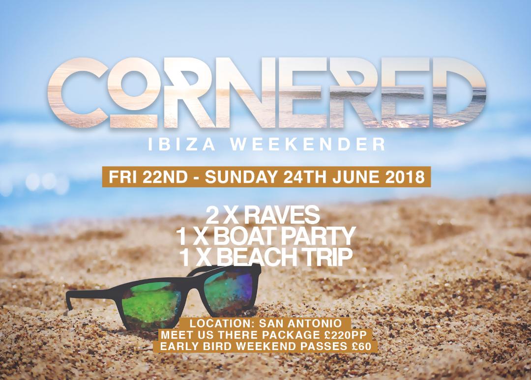Cornered Ibiza Weekender 2018