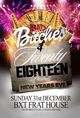 Bad Bitches & Twenty Eighteen Present NYE!!!