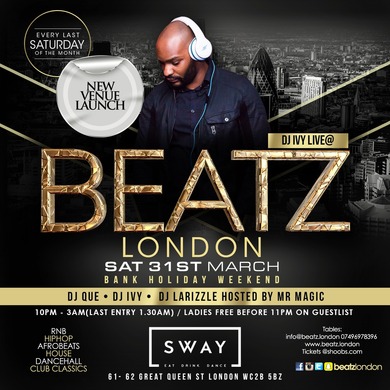 BEATZ LONDON - NEW VENUE LAUNCH - 31ST MARCH!