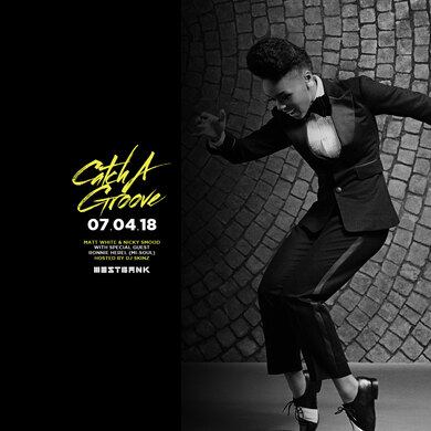 CATCH A GROOVE - SAT 7TH APRIL