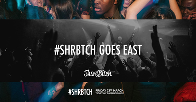 Shorebitch Goes East