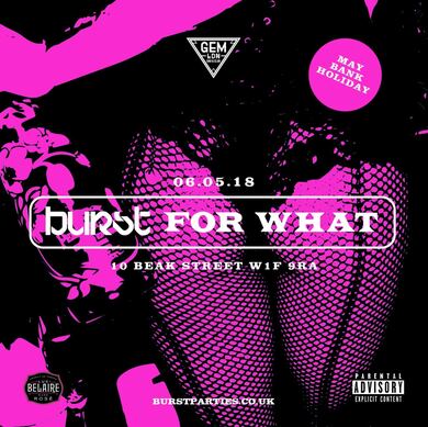 London May Bank Holiday - Burst For What