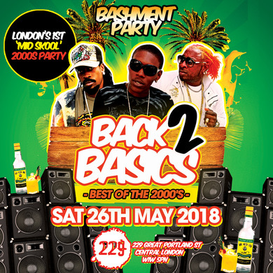 BACK 2 BASICS - 2000s BASHMENT PARTY