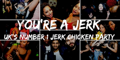 You're a Jerk - RnB & Jerk Chicken Party