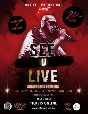 See U Live Showcase & Open Mic Ft PAK-MAN