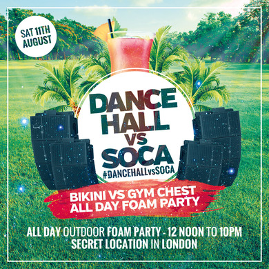 Dancehall vs Soca : All Day Foam Party