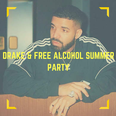 Worst Behaviour - Drake & Free Alcohol Party