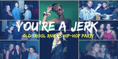 You're a Jerk - RnB & Jerk Chicken Party