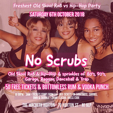 No Scrubs - Old Skool RnB & Free Alcohol