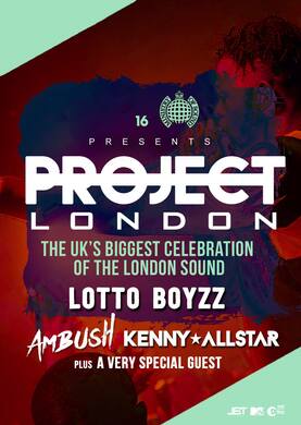 PROJECT LONDON – LOTTO BOYZ, AMBUSH & MORE