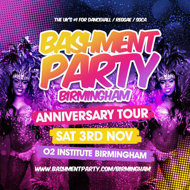 BASHMENT PARTY BIRMINGHAM - ANNIVERSARY TOUR