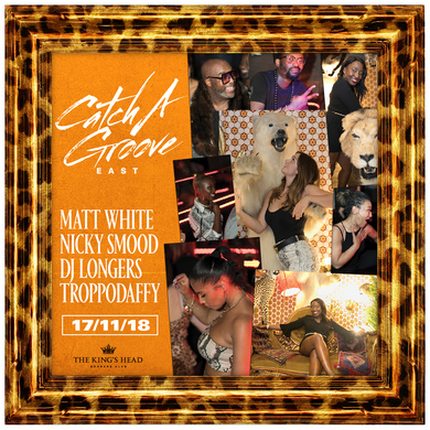 CATCH A GROOVE EAST - SAT 17TH NOV