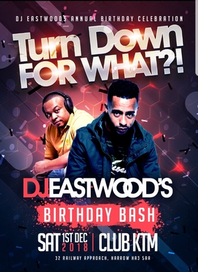 Turn Down For What (Eastwood's Birthday Bash)