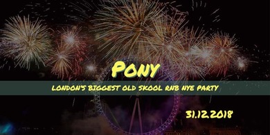 Pony - Old Skool RnB NYE Special