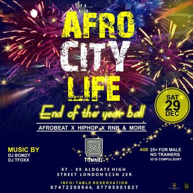 Afro City Life ‘End Of The Year Ball’ @Tunnel