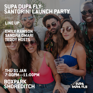 Supa Dupa Fly x Santorini Launch Party - Free