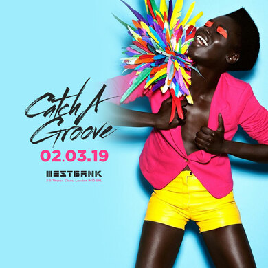 CATCH A GROOVE - SAT 2ND MARCH