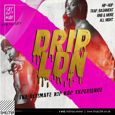 Drip LDN - Hip-Hop, Trap, RnB, Bashment