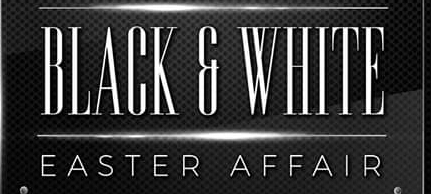 THE BLACK & WHITE EASTER PARTY