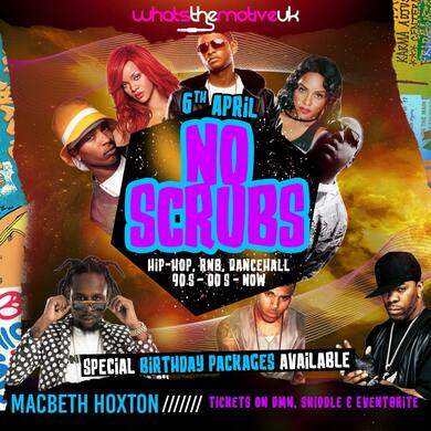 No Scrubs  - Old Skool RnB, Hip-Hop, Bashment