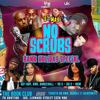 No Scrubs  - Old Skool RnB Bank Holiday Party