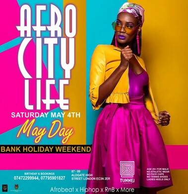 Afro City Life @Tunnel 'MAY-DAY' Bank Holiday
