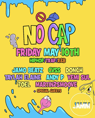 NO CAP: Hip Hop Trap & RNB at Brixton Jamm