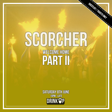 Scorcher x DrinkUp - Part II
