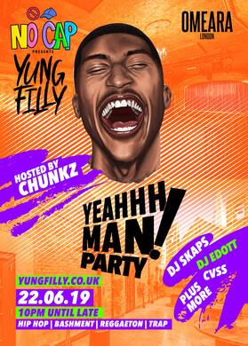 Yung Filly Presents: YeahhhMan Party x Chunkz
