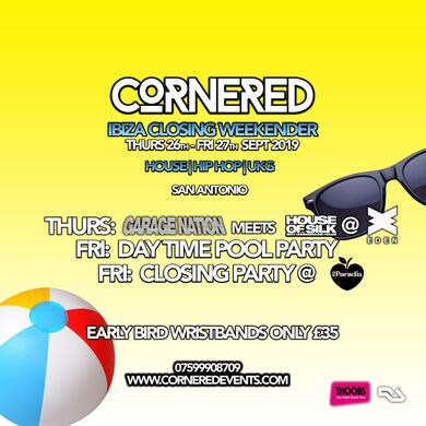 CORNERED IBIZA CLOSING WEEKENDER