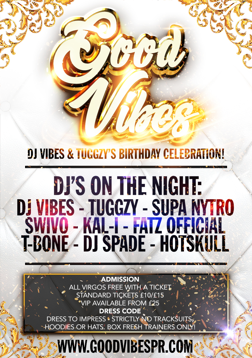 GOOD VIBES - DJ VIBES & TUGGZY BIRTHDAY