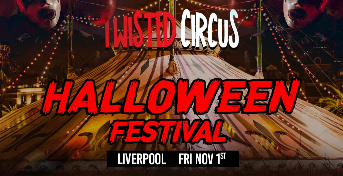 TWISTED CIRCUS HALLOWEEN FEST 2019 LIVERPOOL