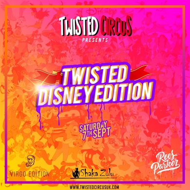 Twisted Disney Edition sat 7th Sept