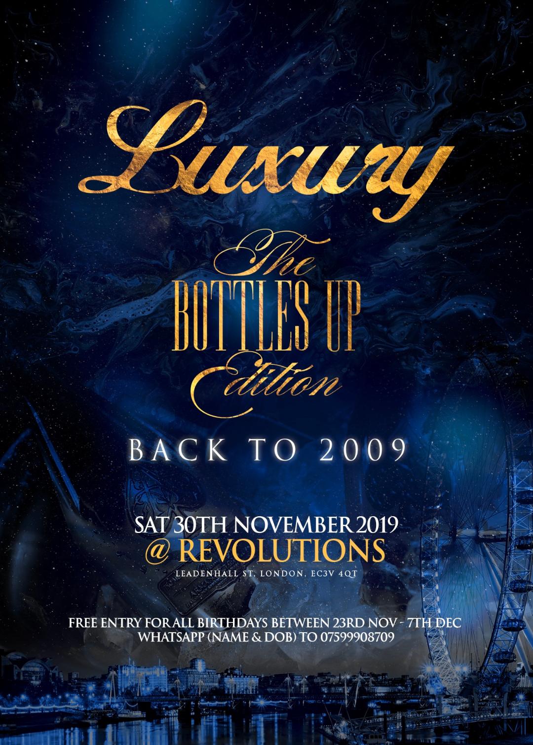 LUXURY: The Bottles Up Edition *BACK TO 2009*