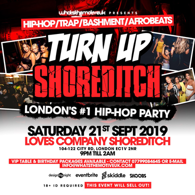 Turn Up Shoreditch - Hip-Hop, RnB & Bashment