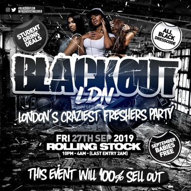 BLACKOUT LDN - The Craziest Freshers Party