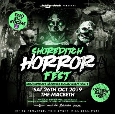 SHOREDITCH HORROR FEST - HALLOWEEN PARTY