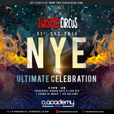 TWISTED CIRCUS NYE FESTIVAL: LIVERPOOL
