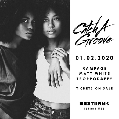 CATCH A GROOVE - SAT 1ST FEB FEAT. RAMPAGE