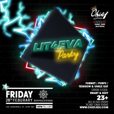 Lit4Eva Party by Chief Jide