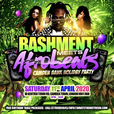 BASHMENT meets AFROBEATS - Camden Party