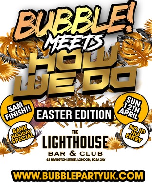 BUBBLE! MEETS HOW WE DO!