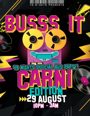 49 Nights Present: BUSSSIT! - CARNI EDITION!