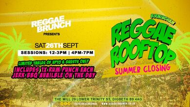 REGGAE ROOFTOP BIRMINGHAM (SUMMER CLOSING)