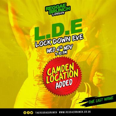 REGGAE BRUNCH CAMDEN: LOCKDOWN EVE