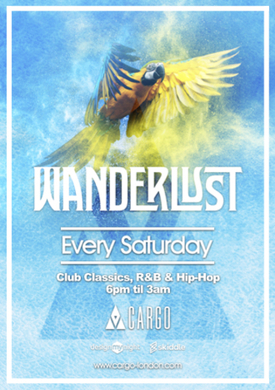 WANDERLUST - Saturday Night at Cargo