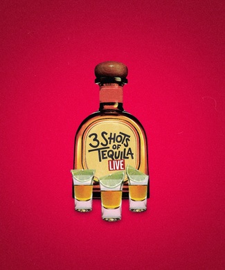 3 Shots of Tequila Live