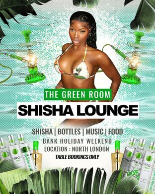 The Green Room Shisha DAY-PARTY